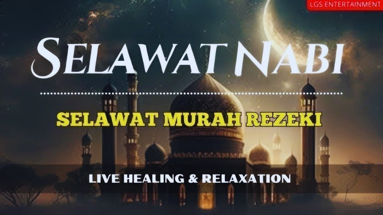 Selawat Ke Atas Nabi Muhammad Saw– Suara Merdu Menyentuh Jiwa,Selawat Murah Rezeki