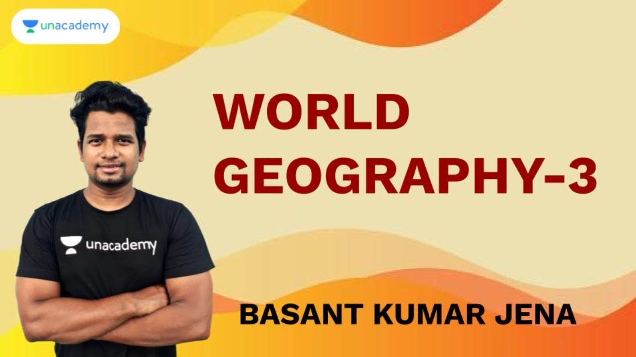 World Geography-3 | DISCUSSION FOR CPSE/ASO/OAS/CT/BED | BASANT SIR