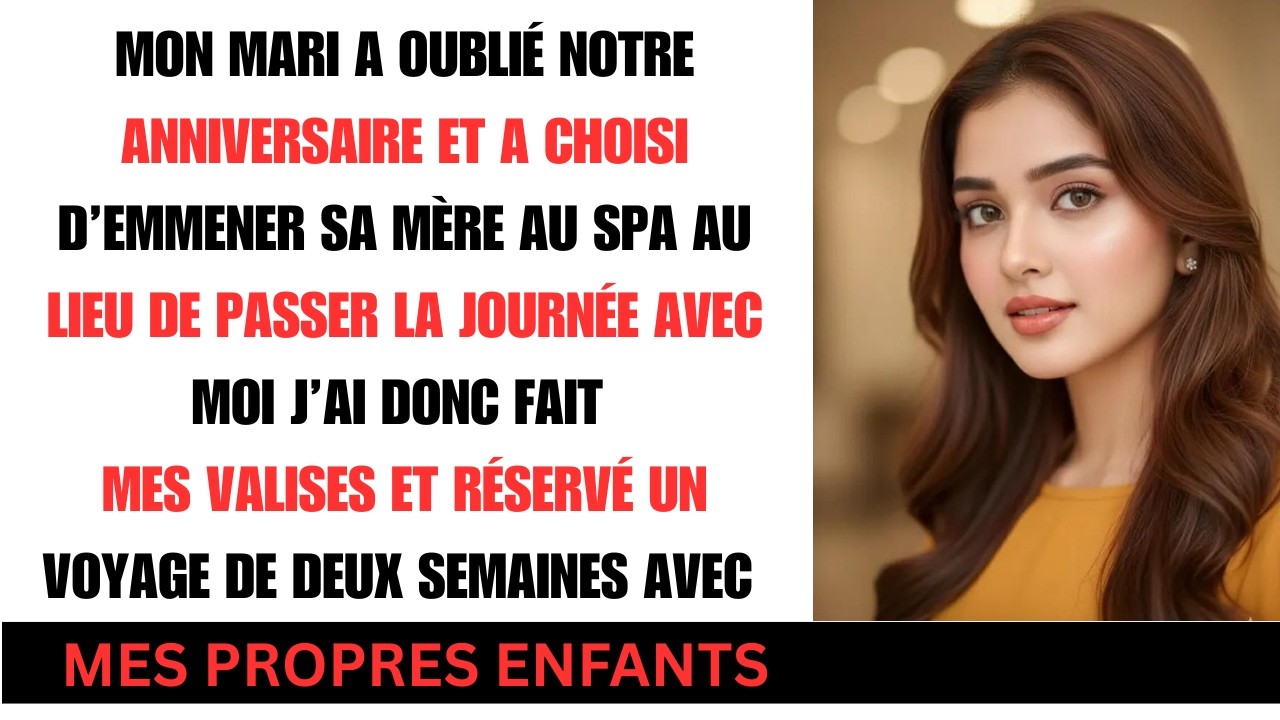 Mon mari a oublié notre anniversaire pour emmener sa mère au spa, pas moi
