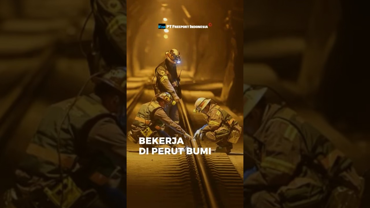 Bekerja di Perut Bumi | Underground Mine PT Freeport Indonesia