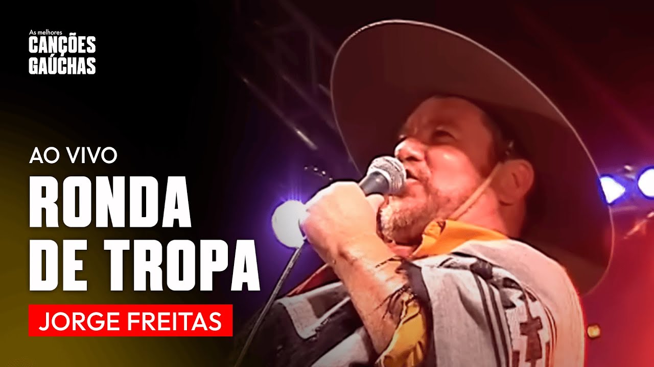 RONDA DE TROPA - JORGE FREITAS (AO VIVO - SHOW DVD)