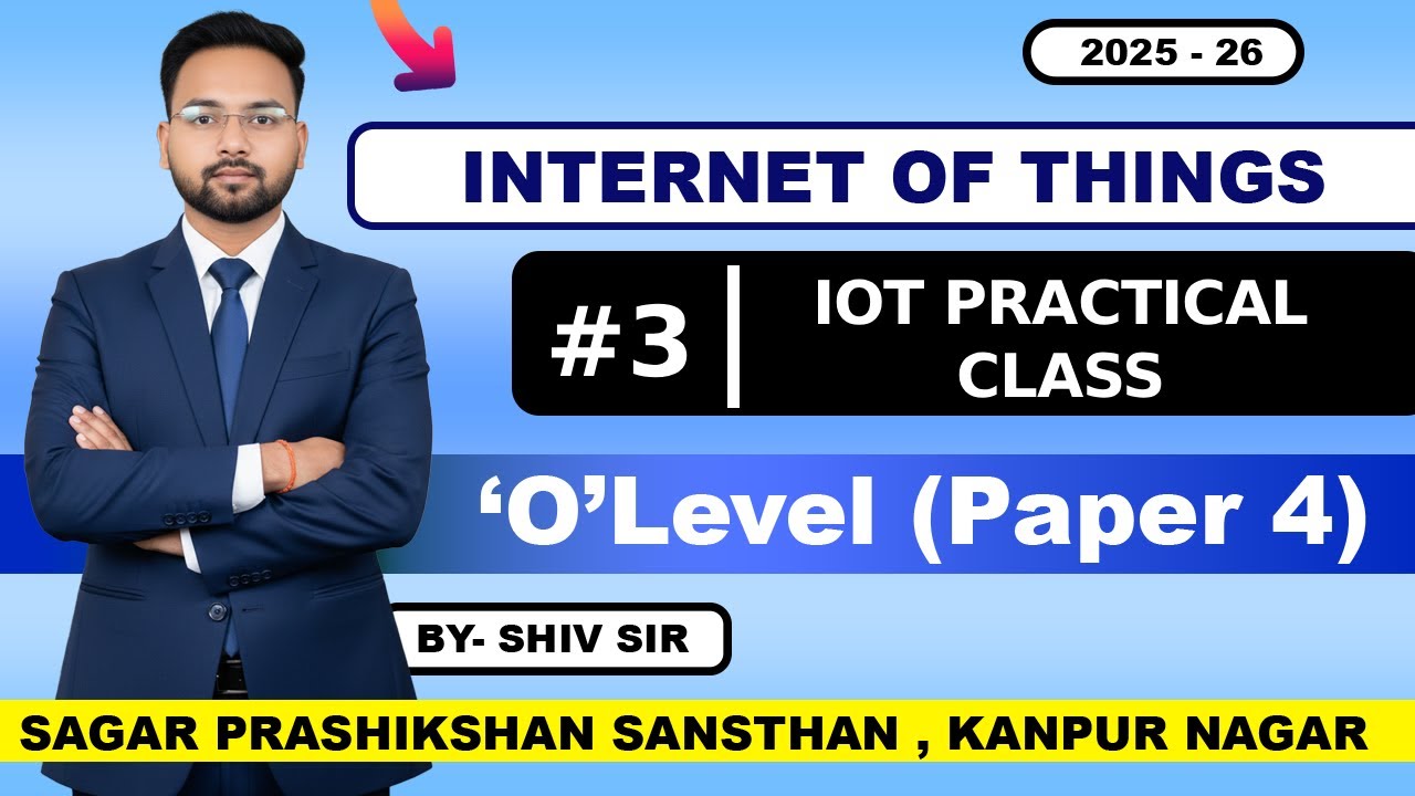 IoT Practical Class - 03 | Sagar Prashikshan Sansthan| www.sagarindia.in |Computer Institute