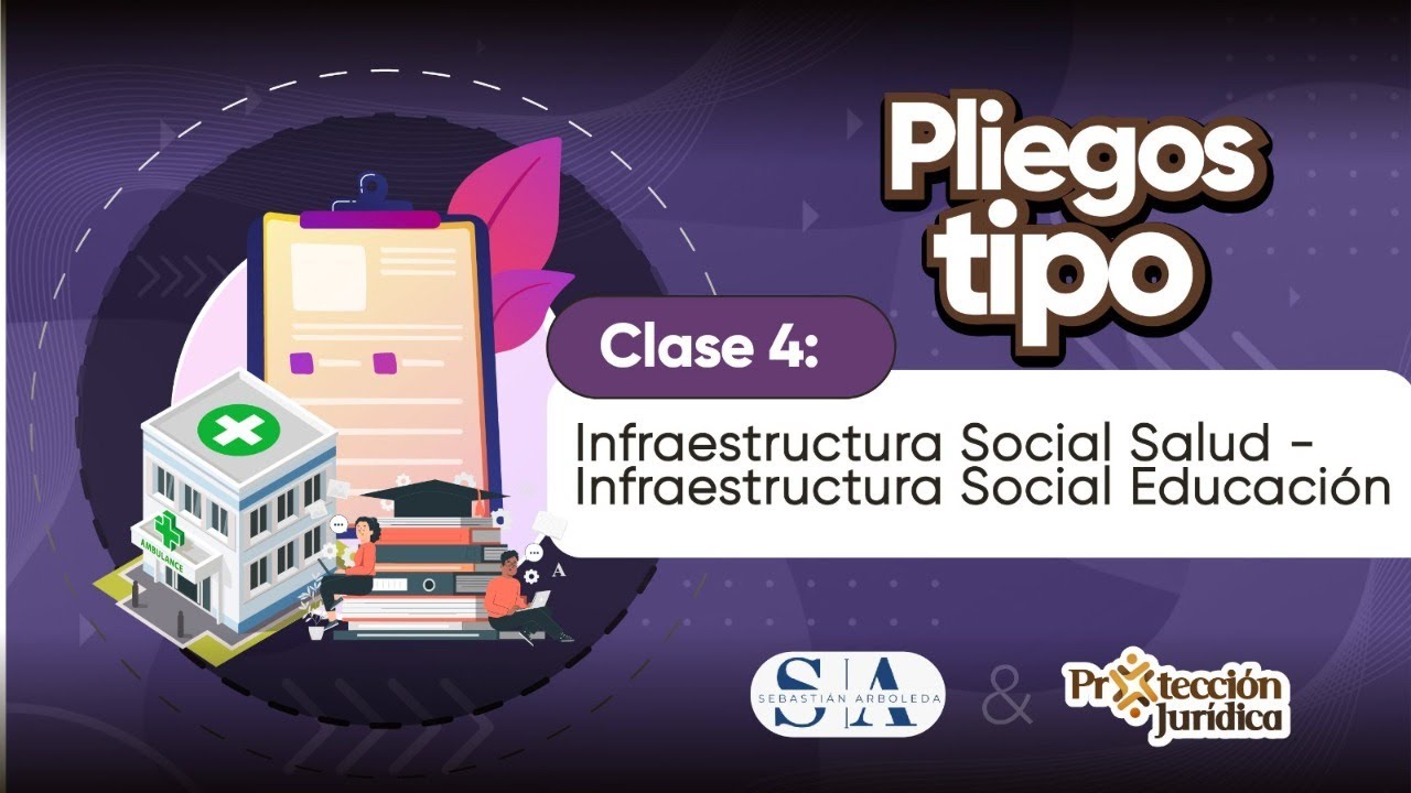 PLIEGOS TIPO CLASE 4: Infraestructura Social Salud - Educaci&oacute;n