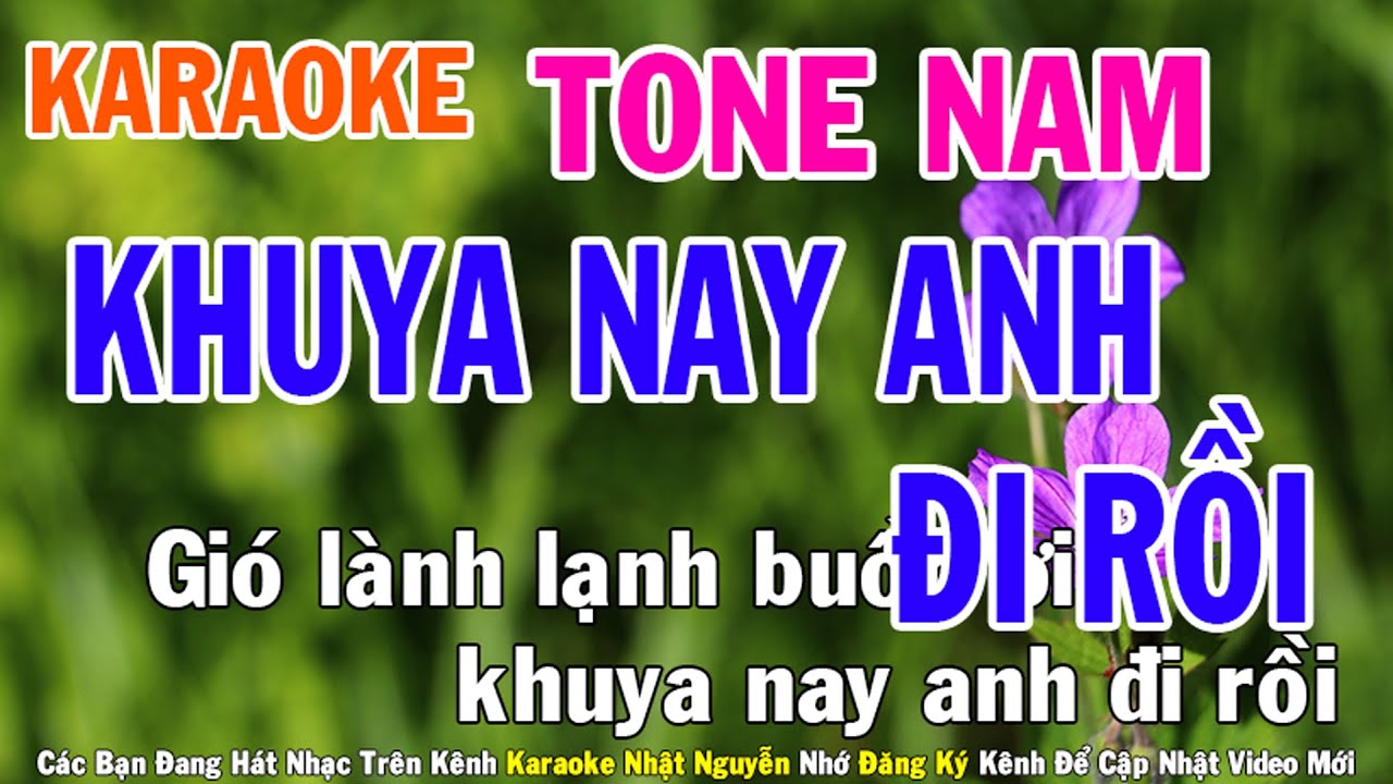 Khuya Nay Anh Đi Rồi Karaoke Tone Nam Nhạc Sống - Phối Mới Dễ Hát - Nhật Nguyễn