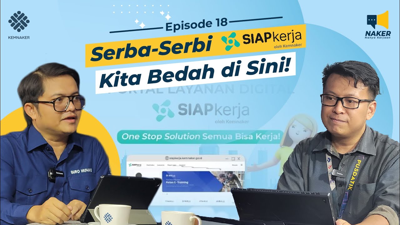 Serba-Serbi SIAPKerja, Kita Bedah Disini || Naker Eps. 18