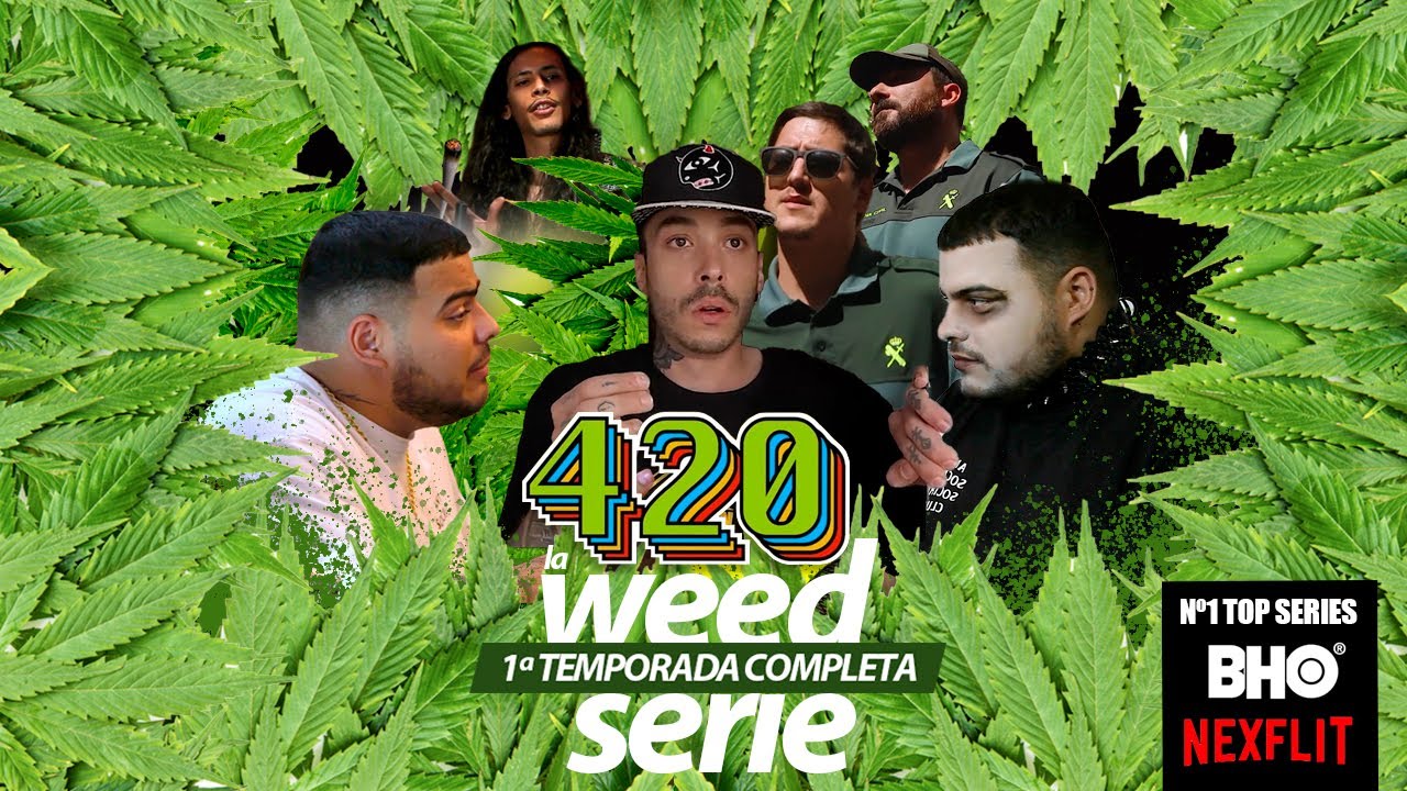 420: La WeedSerie (1era temporada completa)