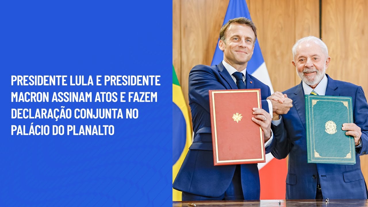 Presidente Lula e Presidente Macron assinam atos e fazem declaração conjunta no Palácio do Planalto