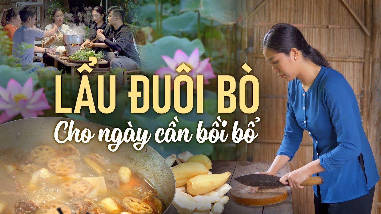 Nấu ăn theo yêu cầu - Lẩu đuôi bò ngày cần bồi bổ - Khói Lam Chiều 