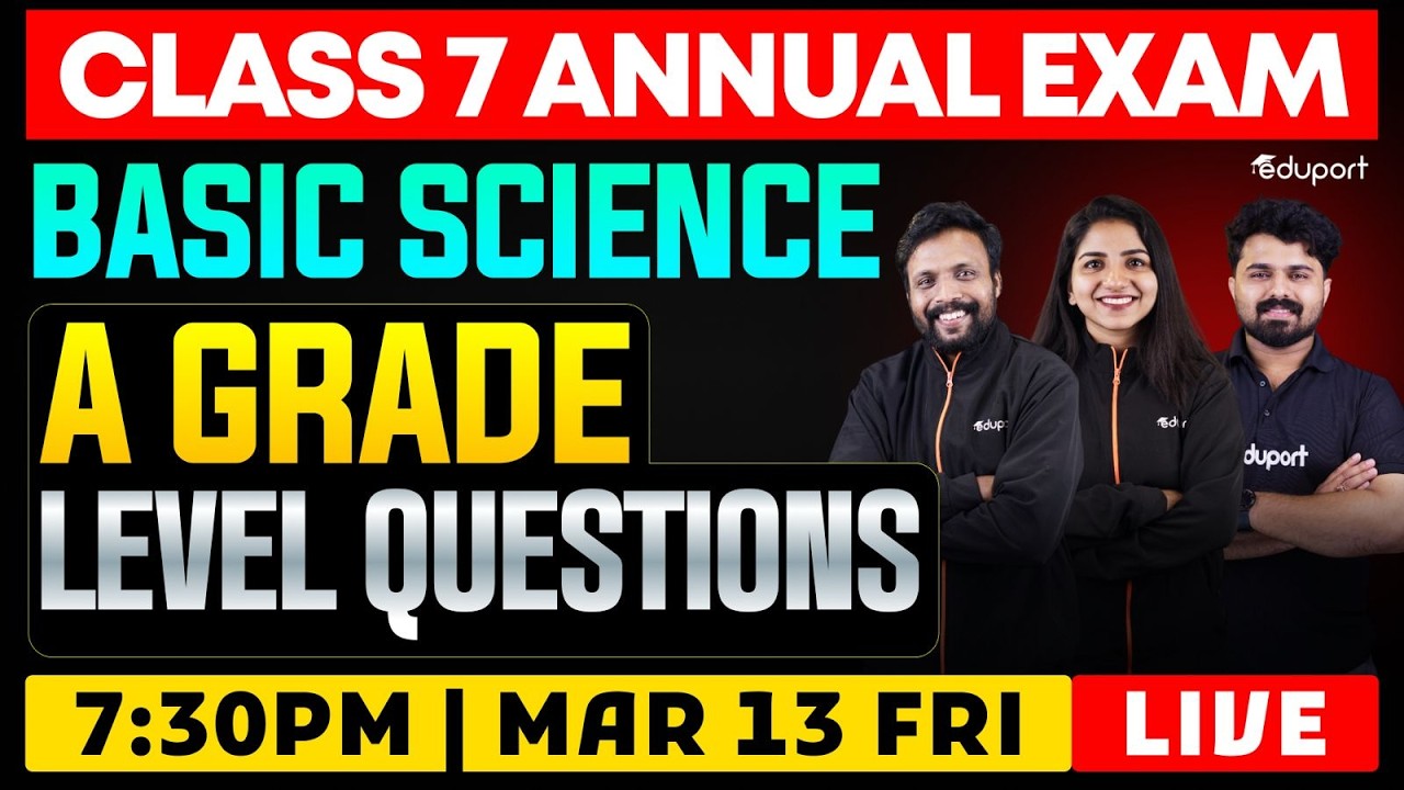 CLASS 7 Annual EXAM | BASIC SCIENCE | A Grade Level Questions | Eduport