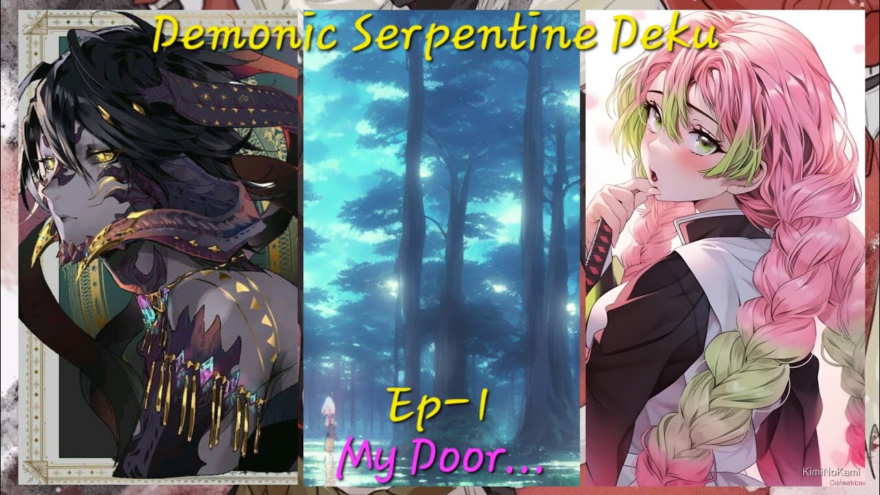 Demonic Serpentine Deku- My Door...