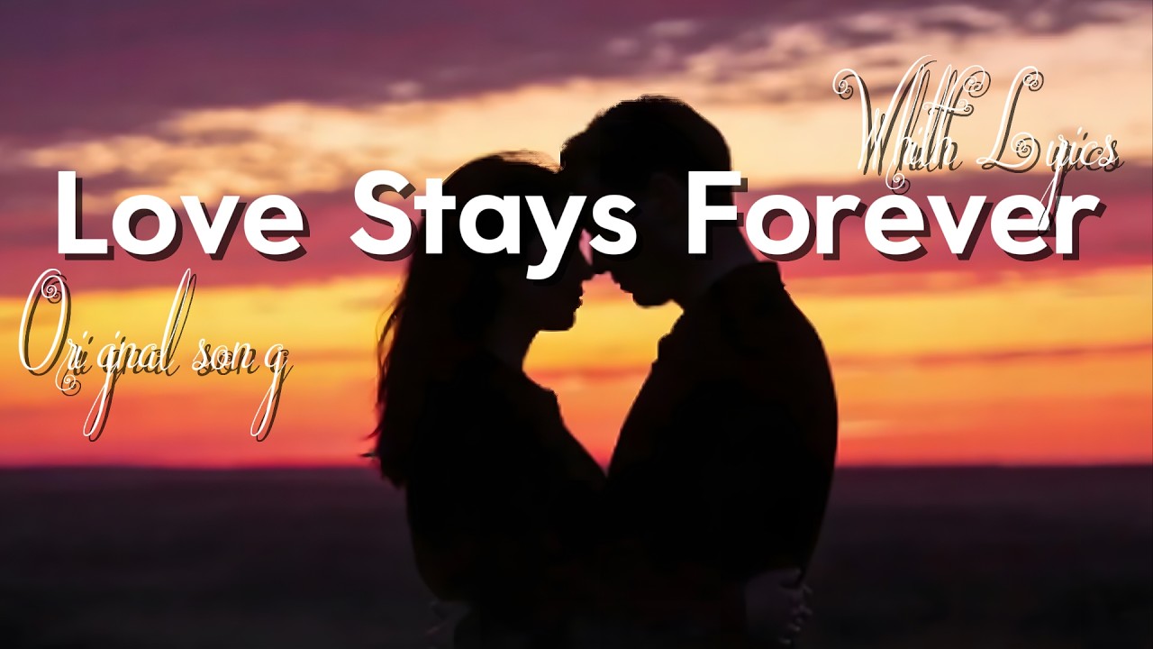 Love Stays Forever – Best Romantic Love Song | Official Lyric Video” 💖🎶