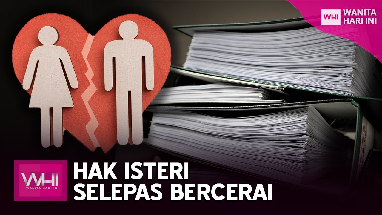 Hak Isteri Selepas Bercerai | WHI (15 Oktober 2020)