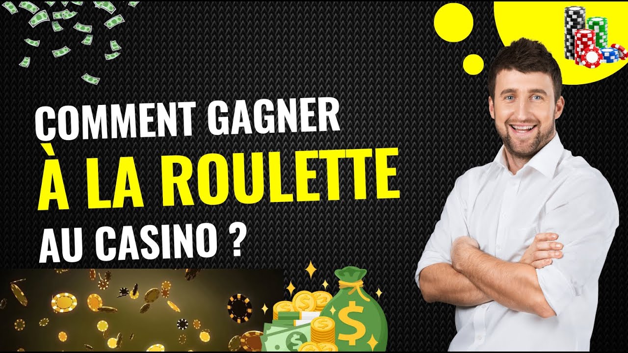 Comment Gagner à la Roulette Au Casino ?