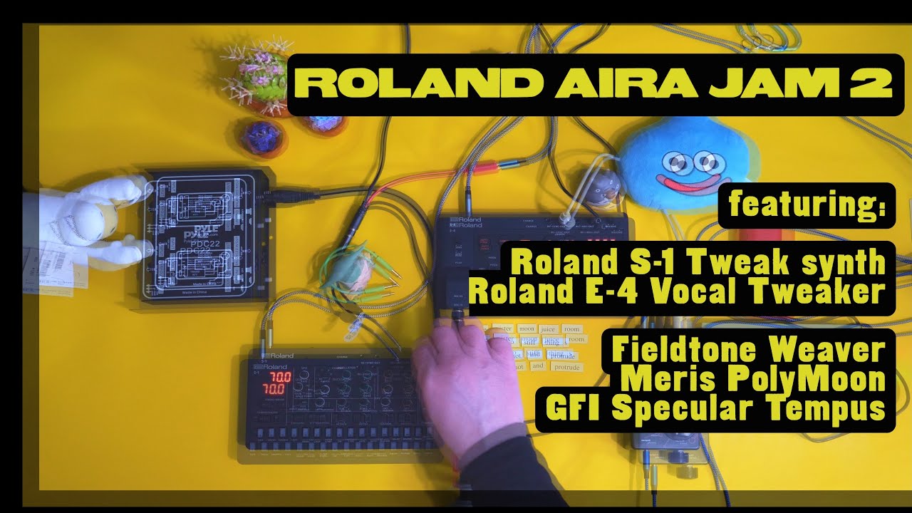 Roland Aira S-1 Tweak Synth, E-4 Vocal Tweaker and Fieldtone Weaver Ambient Jam