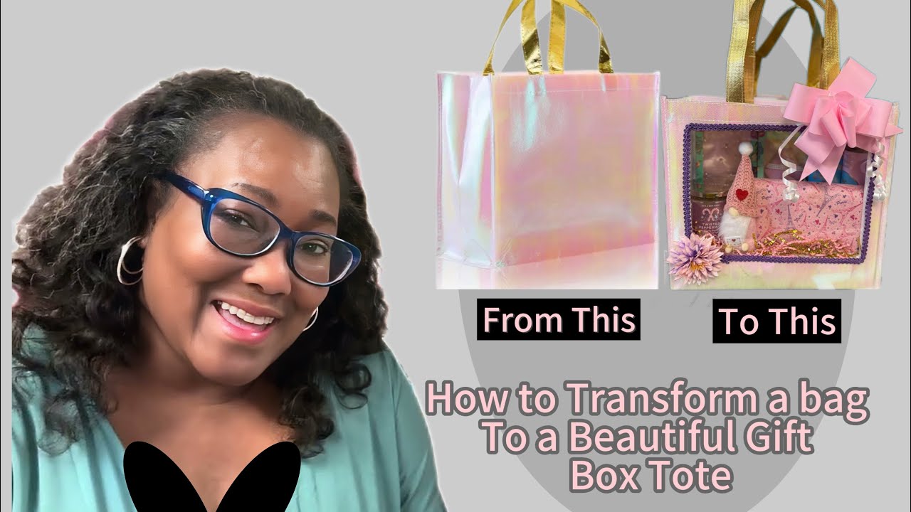 How to Transform a Bag to A Beautiful Gift Box Tote