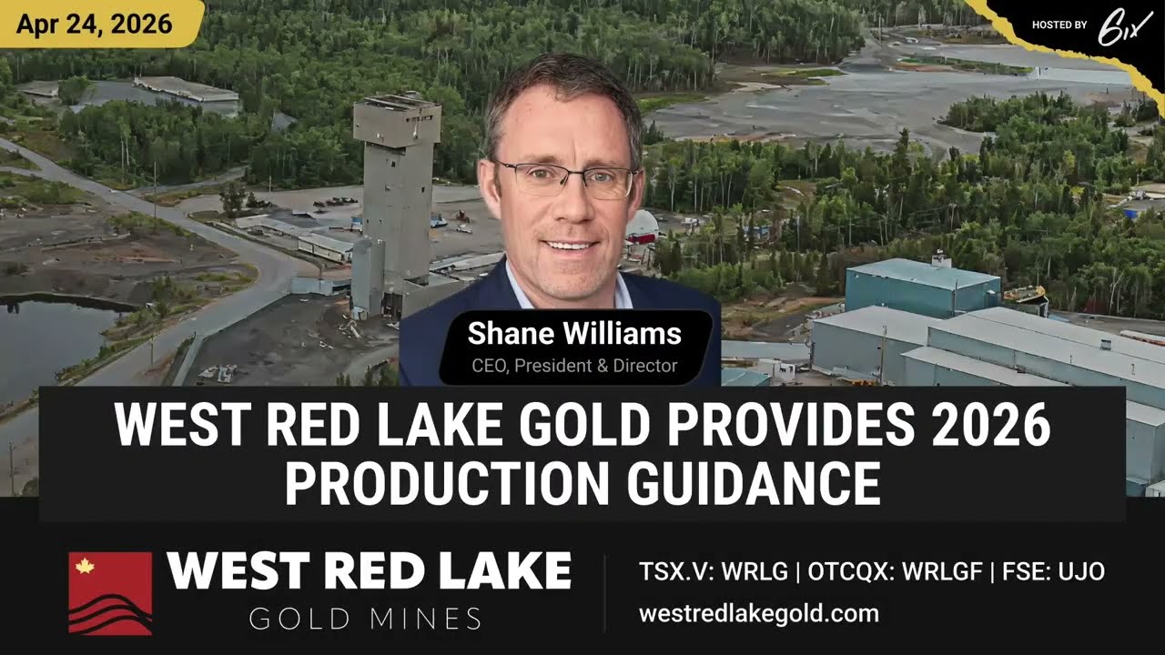 Вебинар 6ix - Компания West Red Lake Gold представила прогноз добычи на 2026 год.