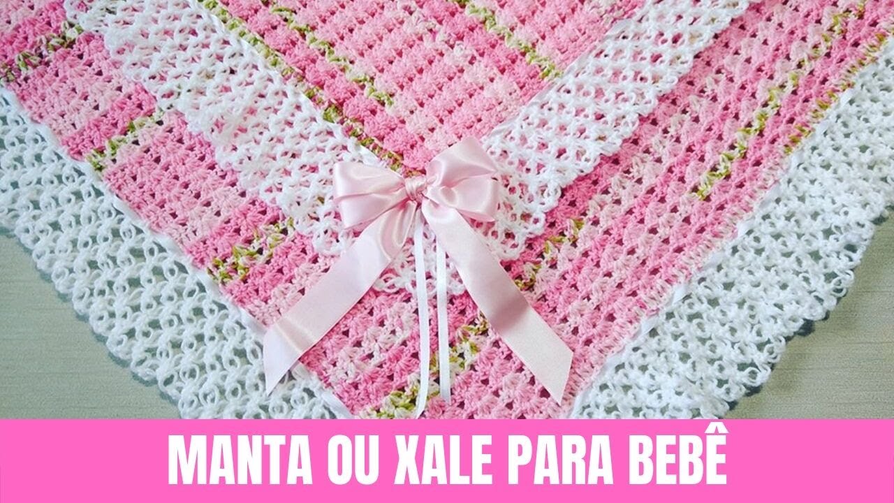 XALE OU MANTA DE BEBÊ EM CROCHÊ