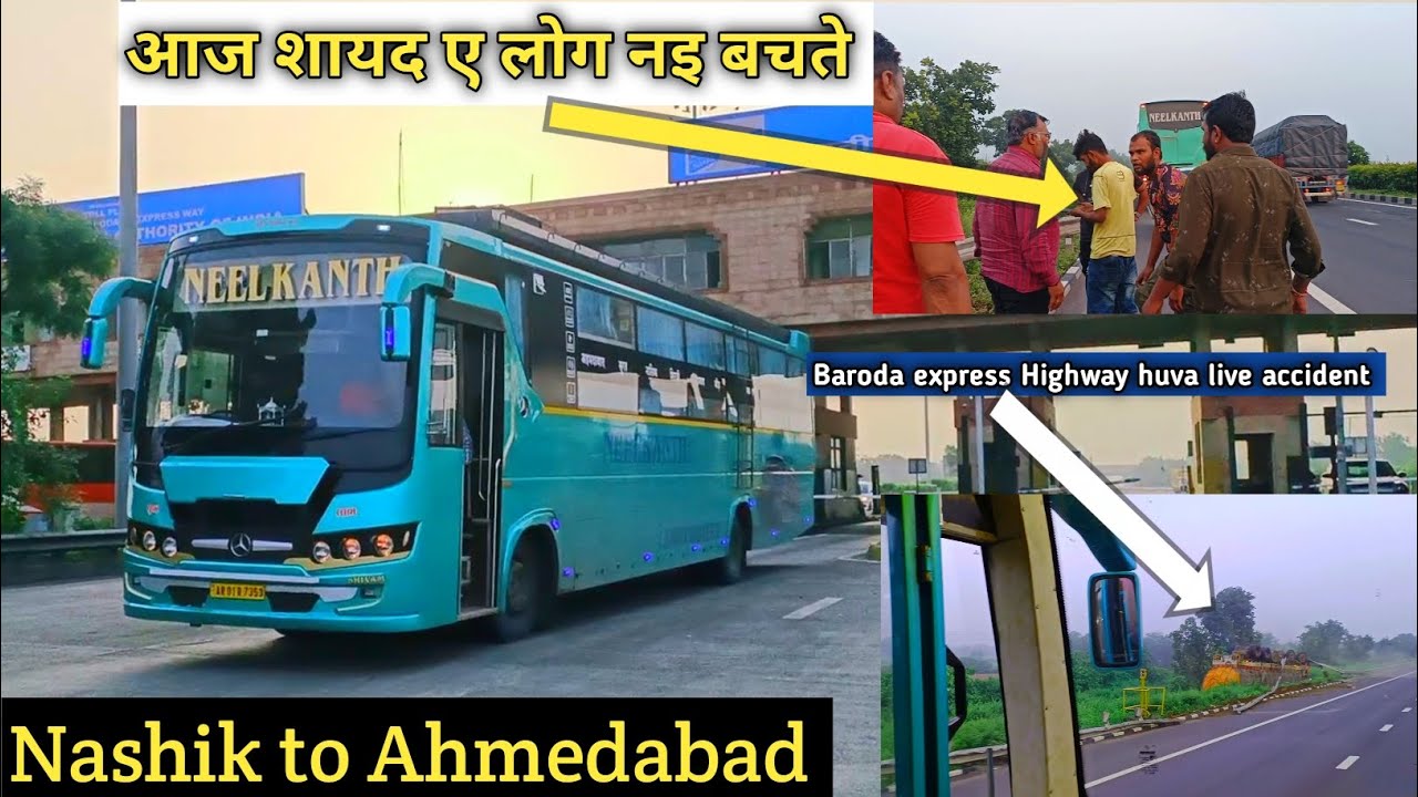 Nashik to Ahmedabad bus journey By Neelkanth Travels || Early morning Live Truck Accident   😔
