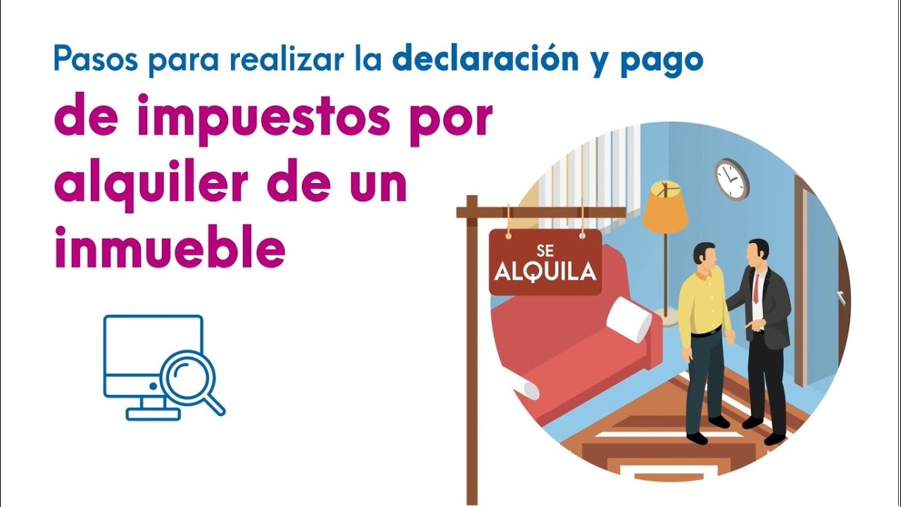 Declaraci&oacute;n y pago de impuestos por alquiler de inmueble