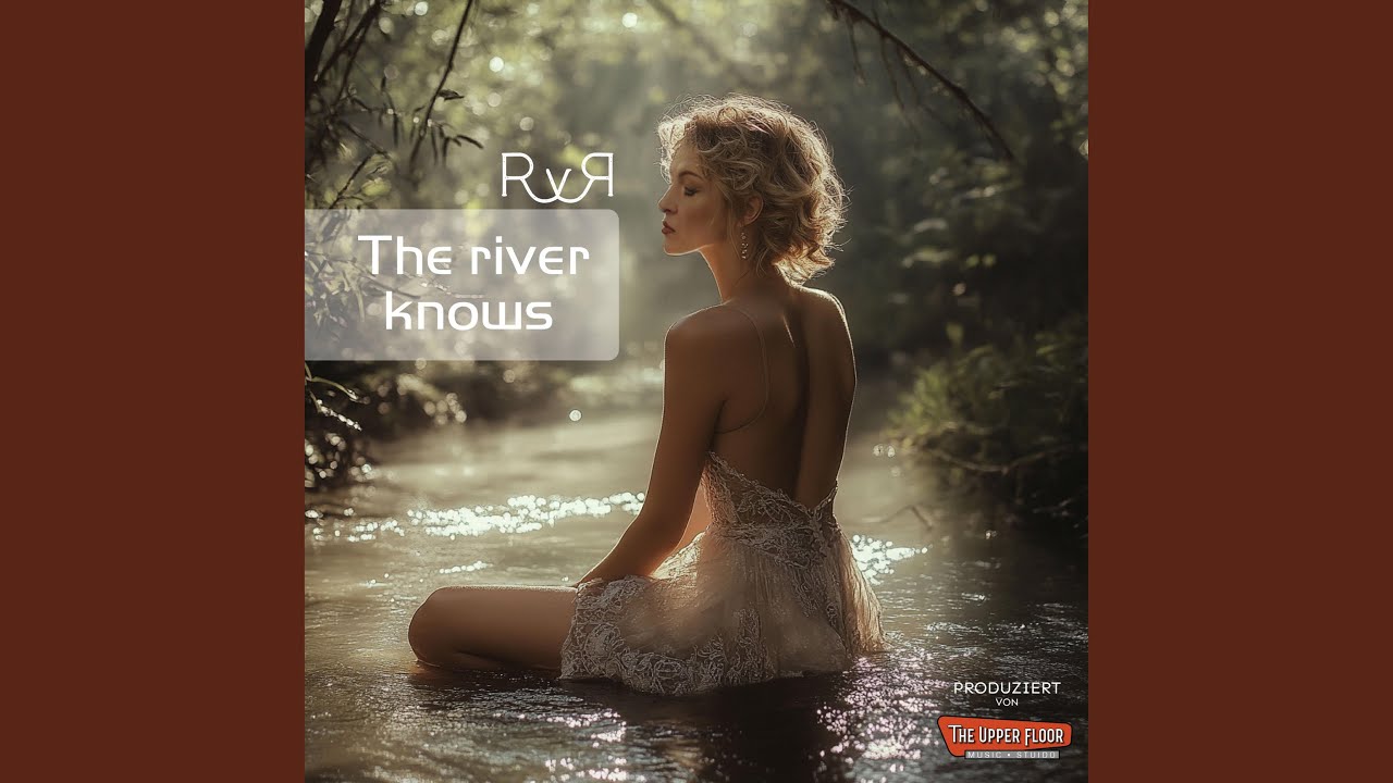 The river knows