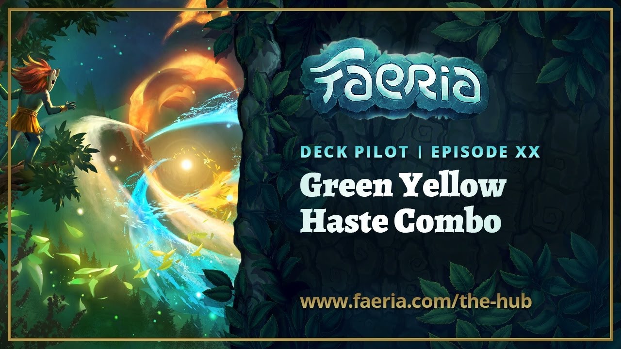 Faeria Deck Pilot - Episode 20 - Green Yellow Haste Combo