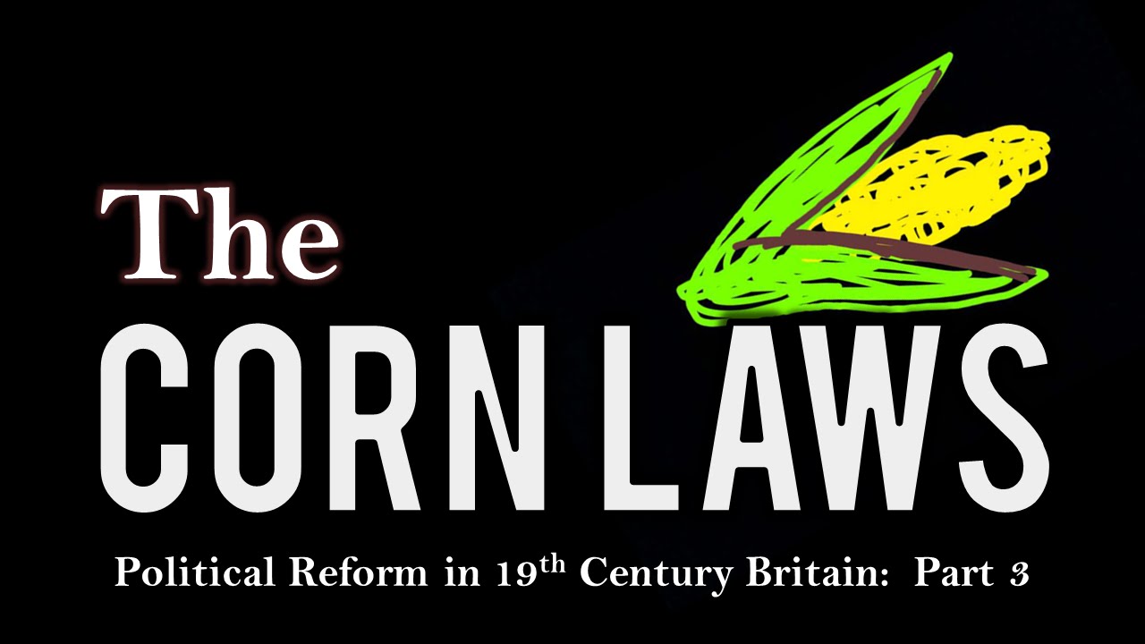 The Corn Laws (Political Reform in 19th Century Britain - Part 3) #REPEEL
