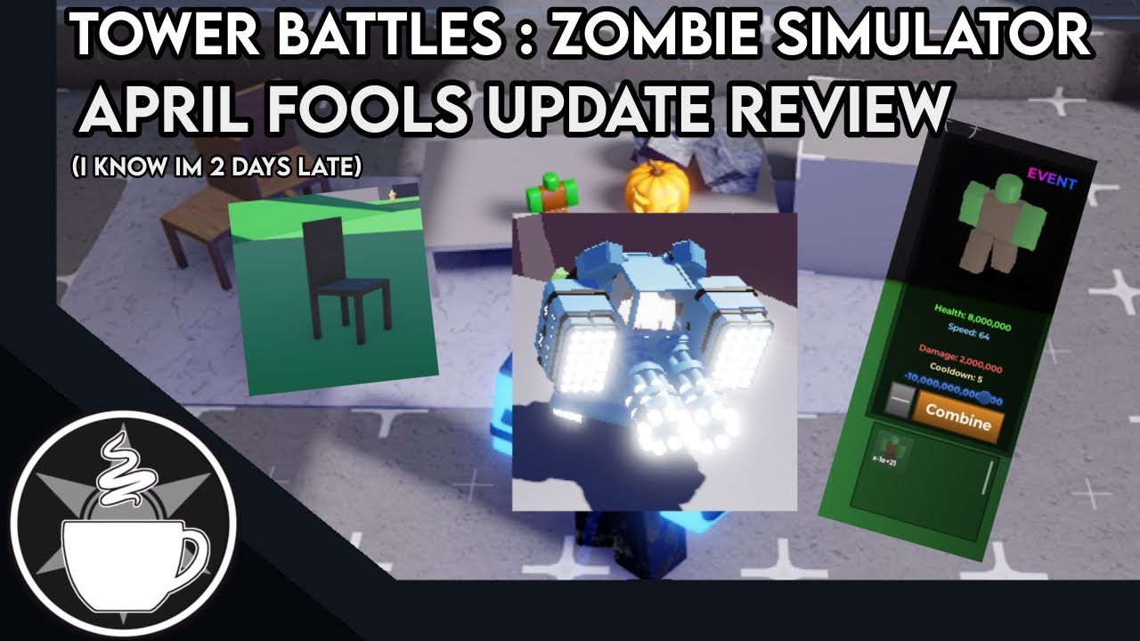 [Tower Battles : Zombie Simulator] : April Fools Update Review