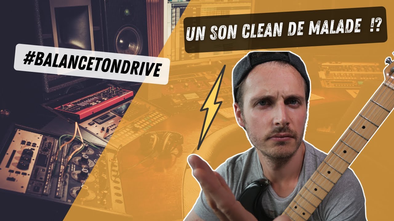 Un SON CLEAN pour GUITARE qui déchire !