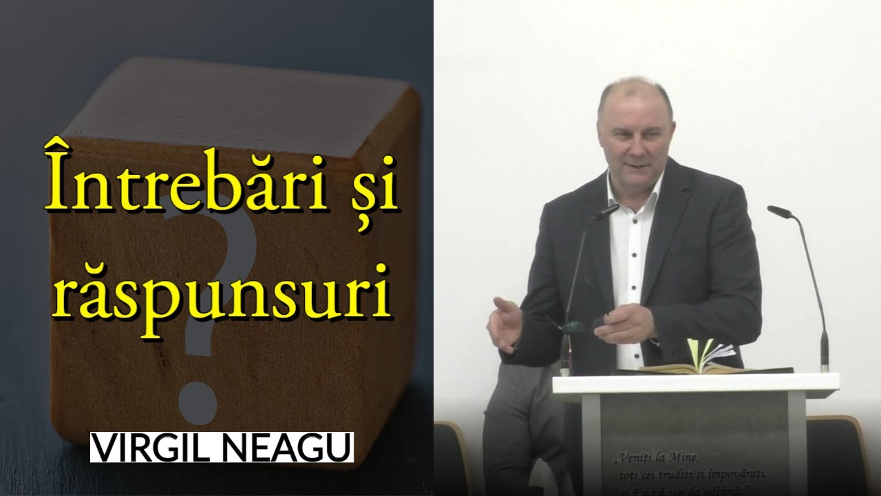 Virgil Neagu - Întrebări și răspunsuri | 8 MAI 2022