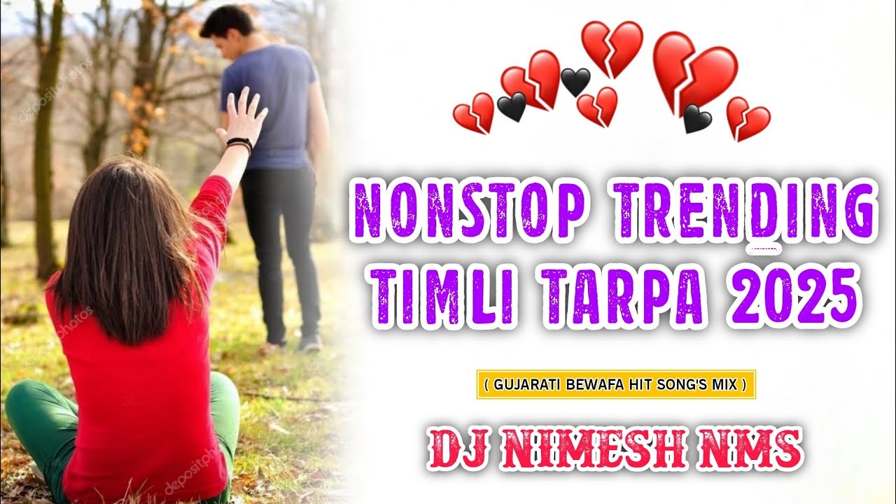Nonstop Trending Bewafa Songs Mix Timli Tarpa 2025-26 ( Gujarati & Hindi Hit Song )Dj Nimesh NMS 🥁🎤🎶
