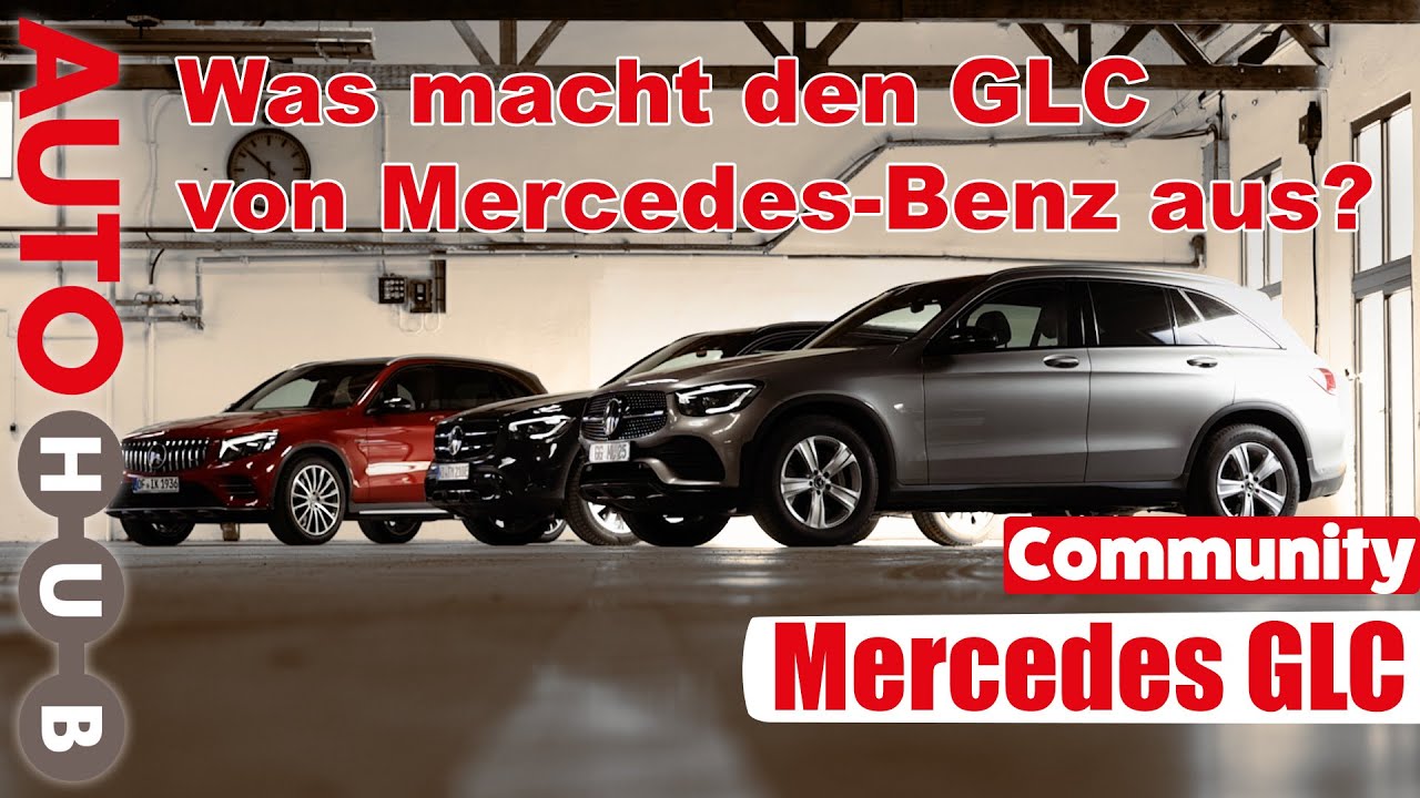 Was kann der Mercedes-Benz GLC? 43, 300 e oder 400 d? Die Fans wissen es. / Community / Check /