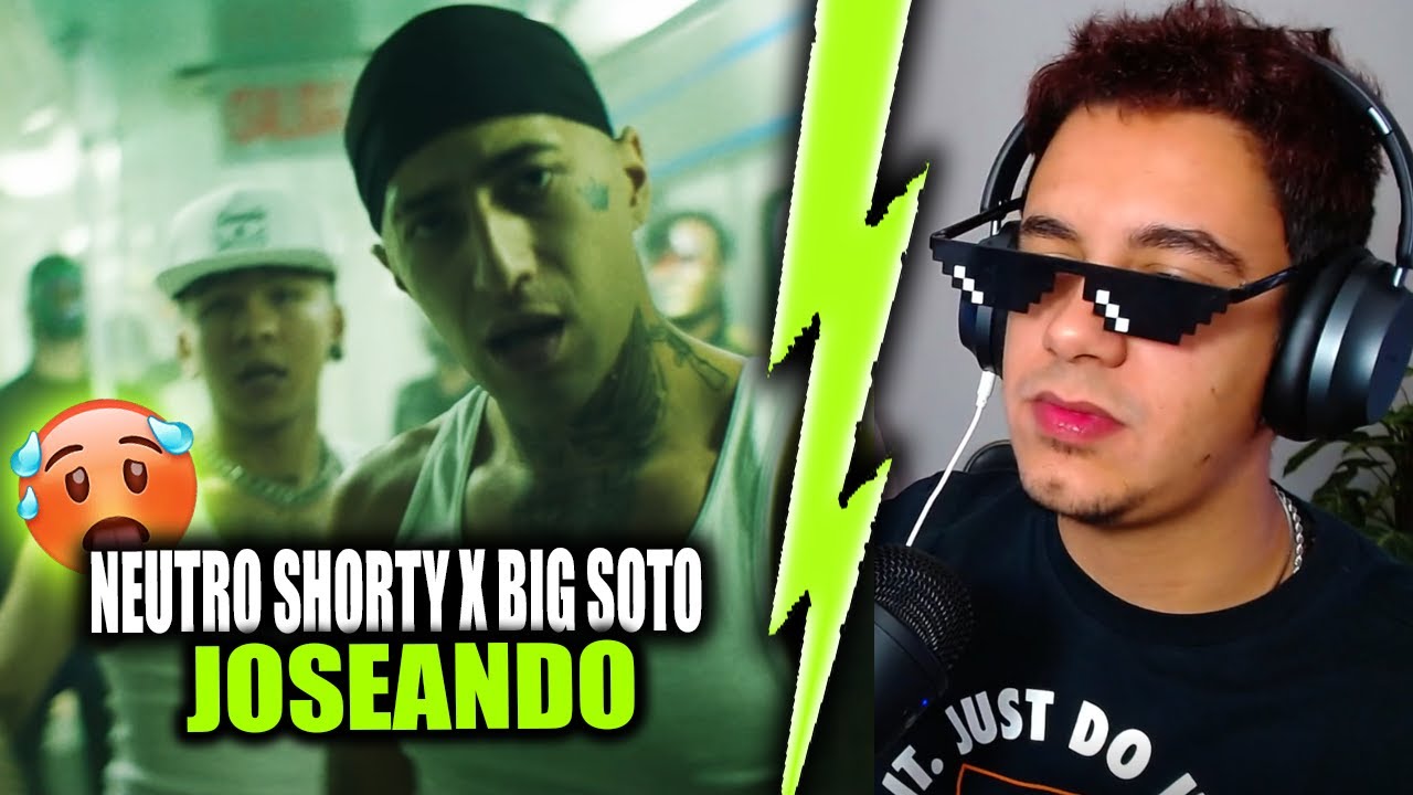 (REACCIÓN) Neutro Shorty, Big Soto - Joseando (Video Oficial)