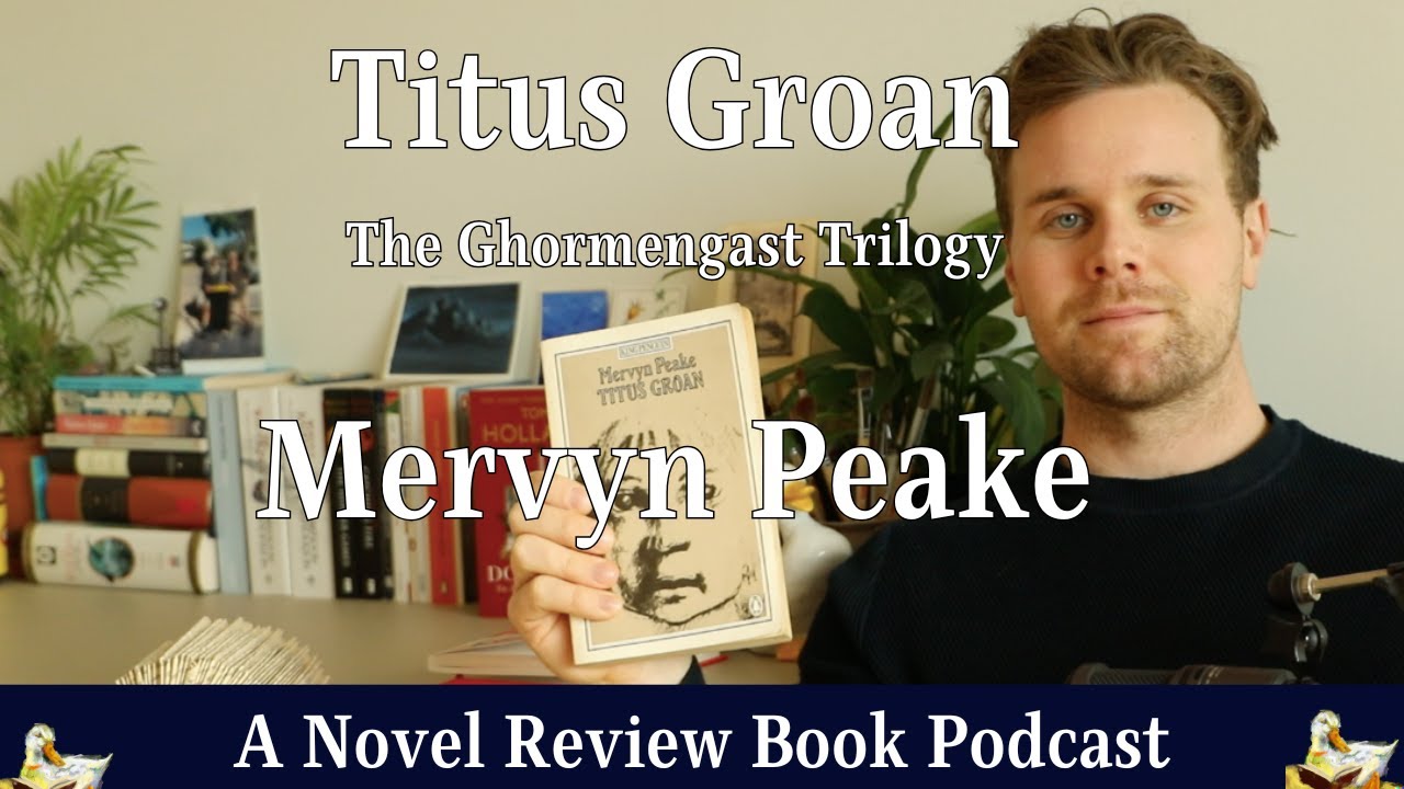 Titus Groan by Mervyn Peake - Book Review & Literary Analysis | A Novel Review