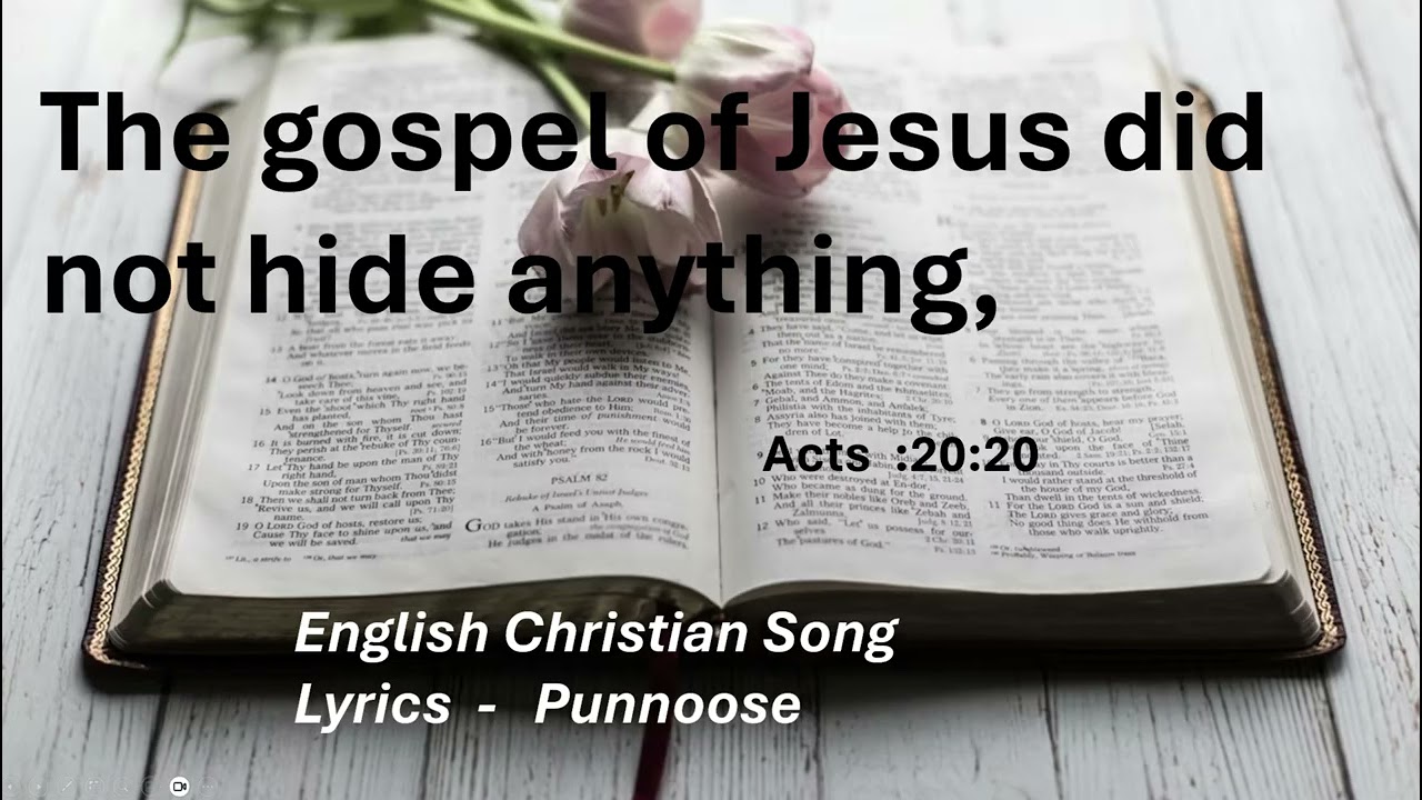 The gospel of Jesus did not hide anything,  - Christian Song  -  Lyrics  - Punnoose