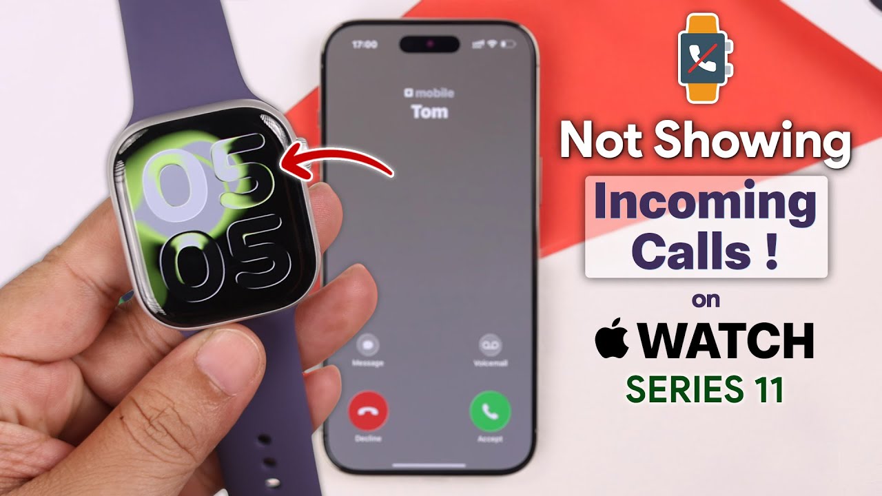 How to Fix Apple Watch 11 Not Showing Incoming Call Notification!