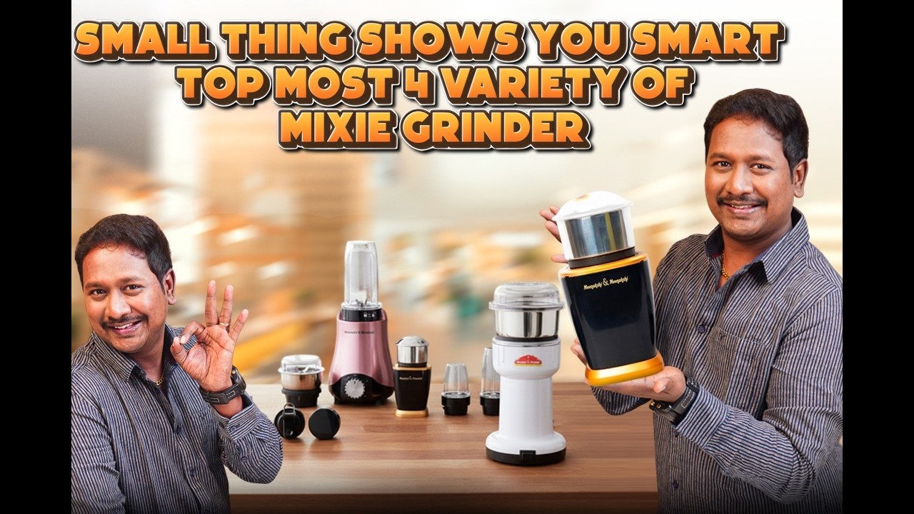 🤔🤔🤔 Small Thing Shows You Smart | Top Most 4 variety of Mixie Grinder 😍😍😍