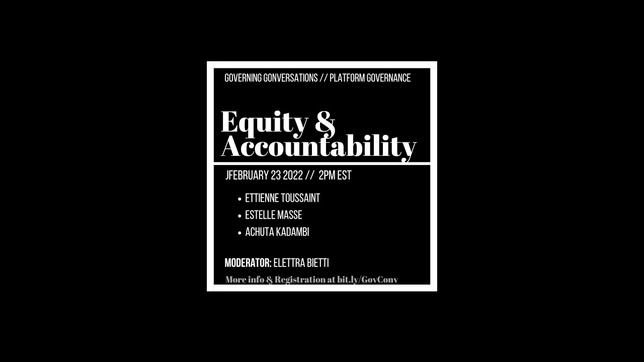 Governing Conversations // Platform Governance: Equity & Accountability