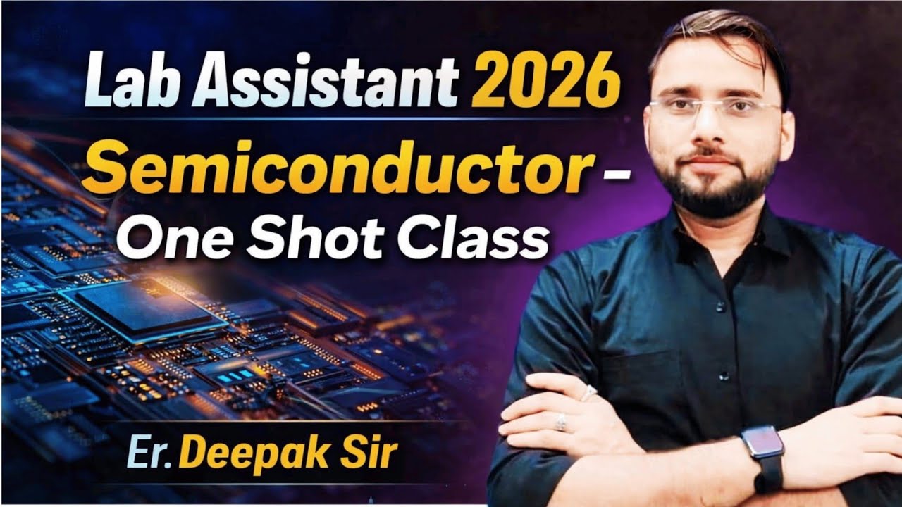 Lab assistant 2026 | semiconductor one shot class | Er.Deepak sir