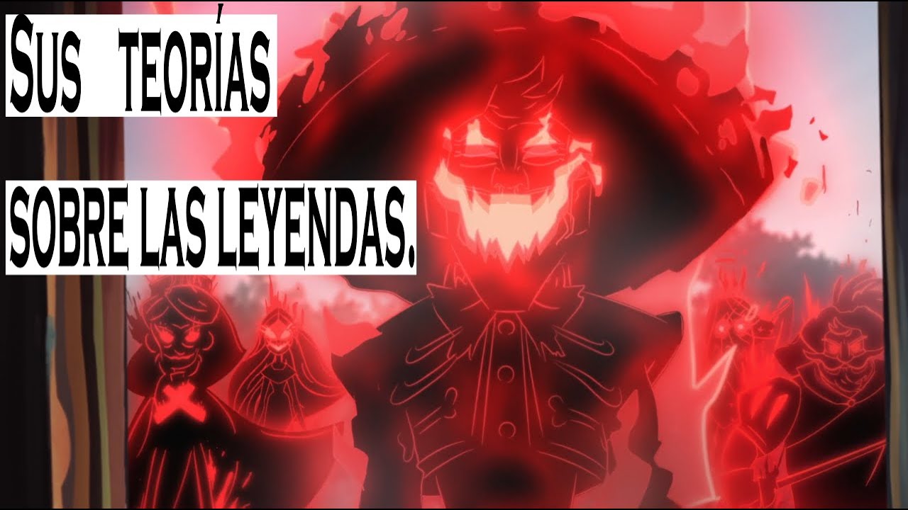 Sus teorías sobre las leyendas
