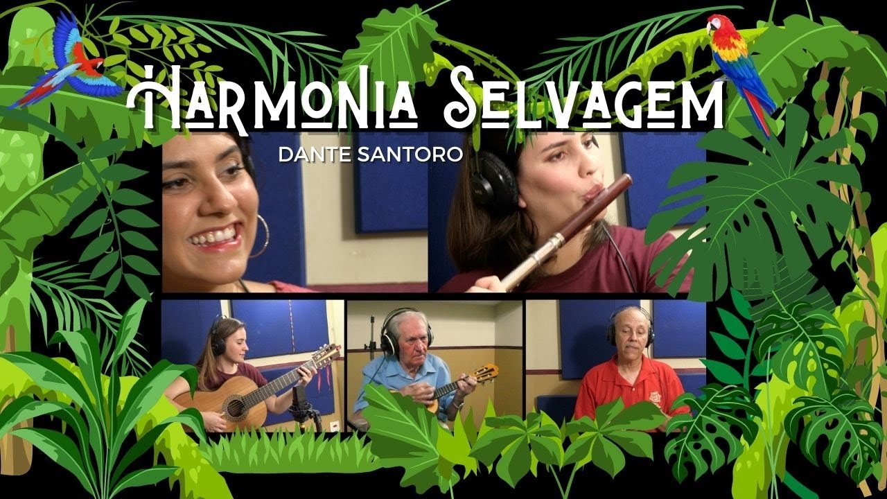 Harmonia Selvagem - Dante Santoro - Choro das 3