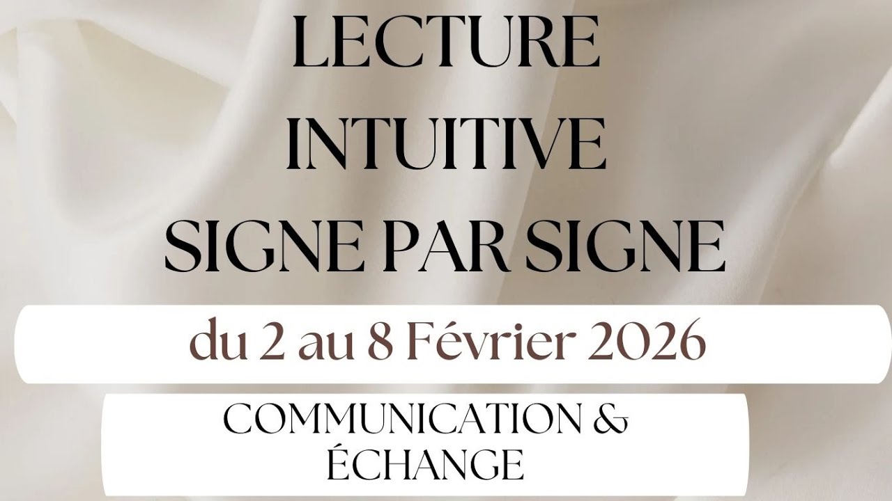 #Lecture intuitive Semaine du 2 au 8 février 2026