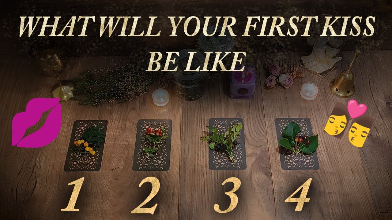 😍😚 WHAT WILL YOUR FIRST KISS BE LIKE 💋 WITH YOUR SPECIAL PERSON 👩‍❤️‍💋‍👨 Pick a card tarot reading 💖