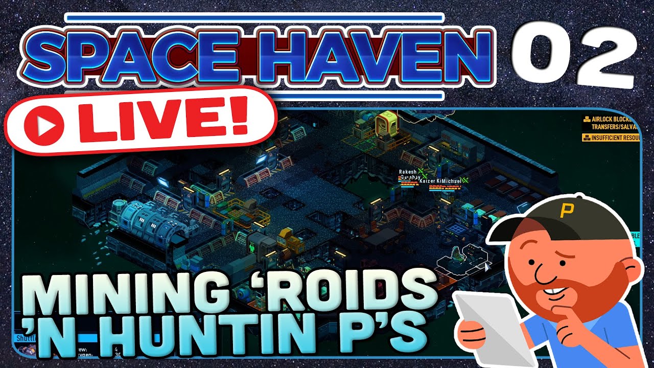 Space Haven S2 E02 [LIVE] | 
