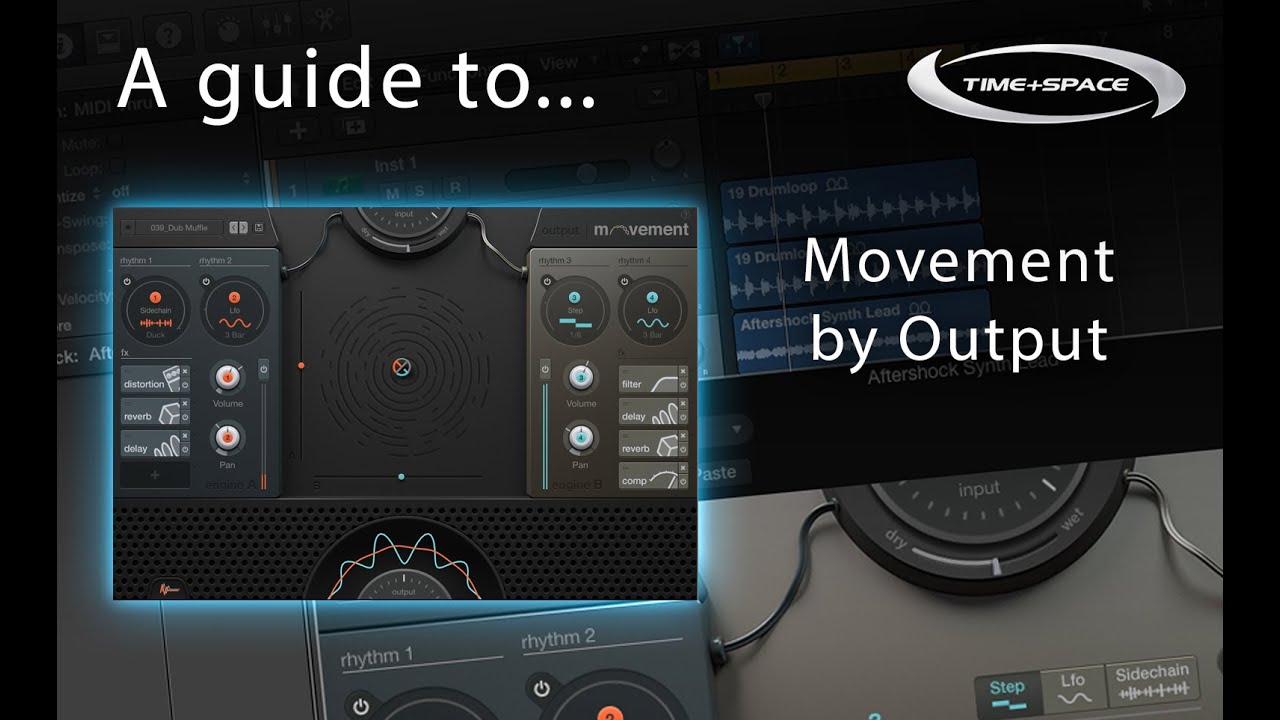Time+Space Walkthrough - Output Movement Effects Plugin