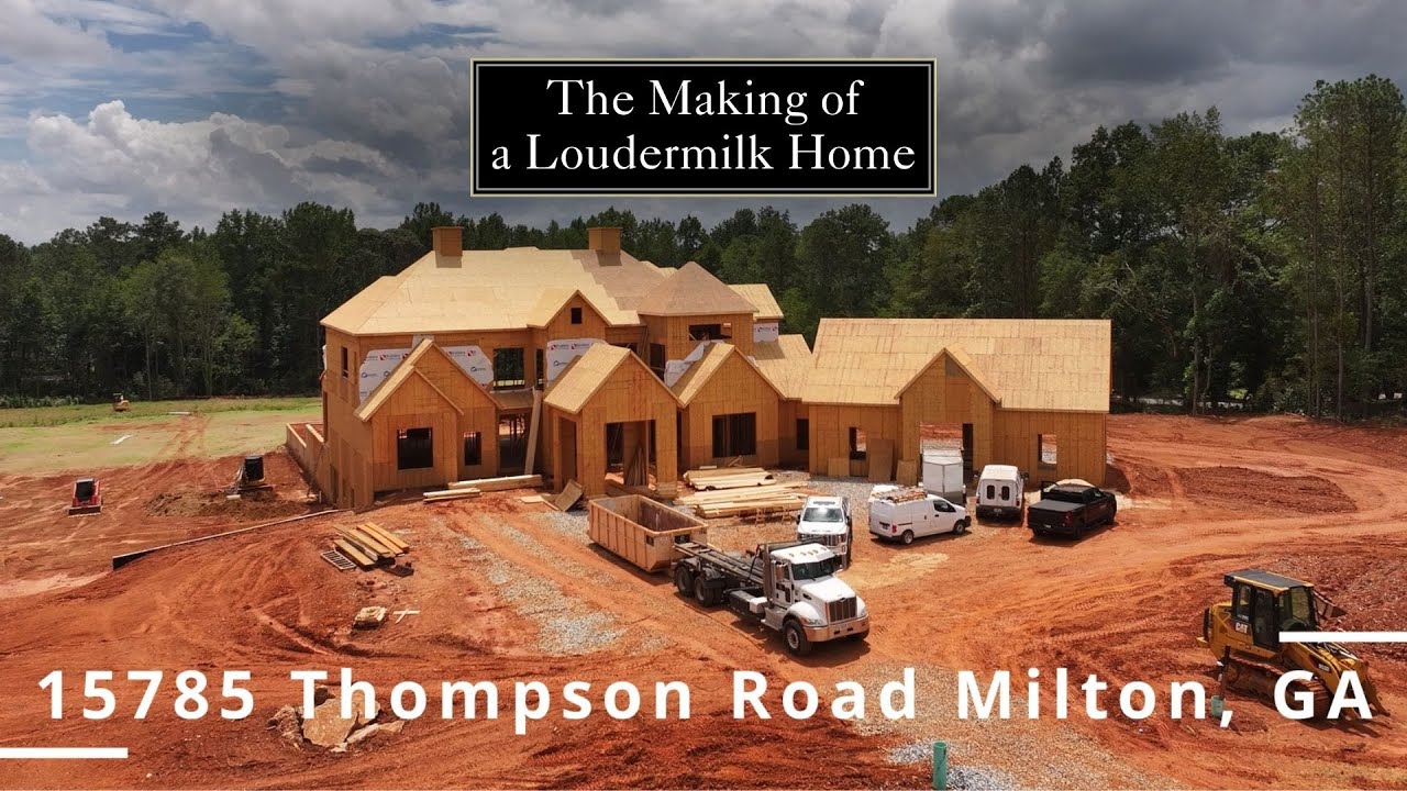 The Making of a Loudermilk Home - Episode 1 - Custom Home Design and Build New Construction