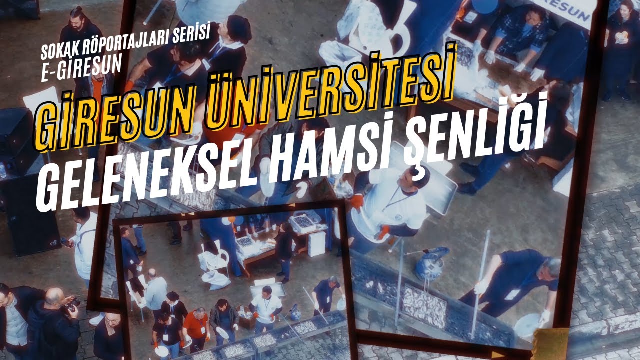 GİRESUN ÜNİVERSİTESİ GELENEKSEL HAMSİ ŞENLİĞİNDE GENÇLERLE RÖPORTAJ /e-Giresun