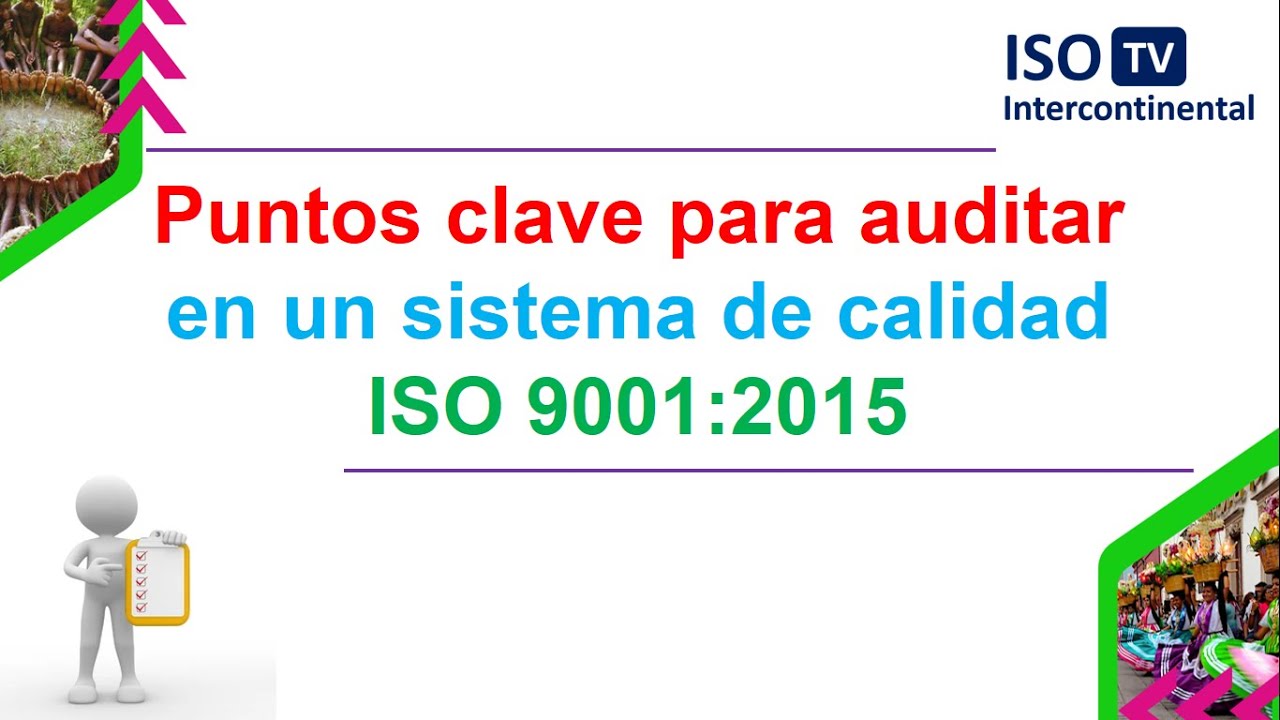 Puntos clave a auditar en un sistema de gestión de calidad ISO 9001:2015