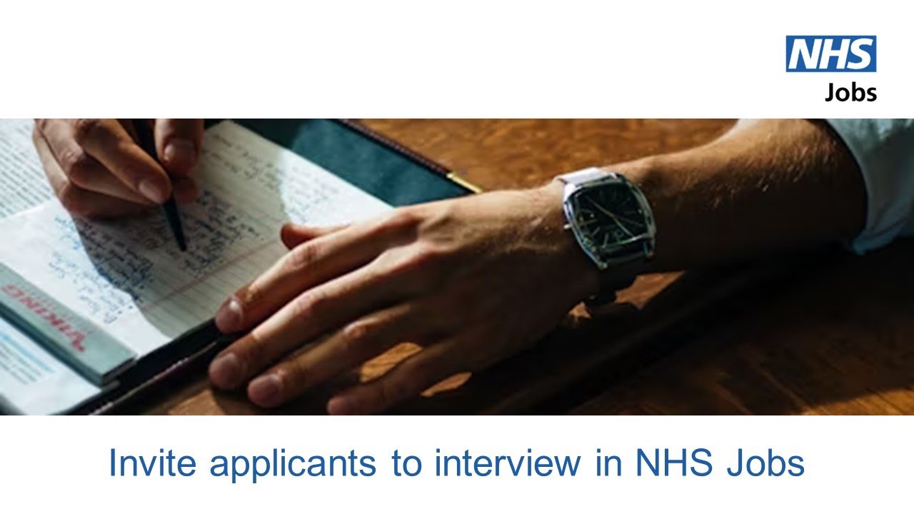 Employer - NHS Jobs - Invite  applicants to interview - Video - Aug 24
