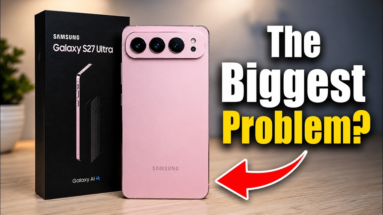 Samsung Galaxy S27 Ultra - Worth the Wait?
