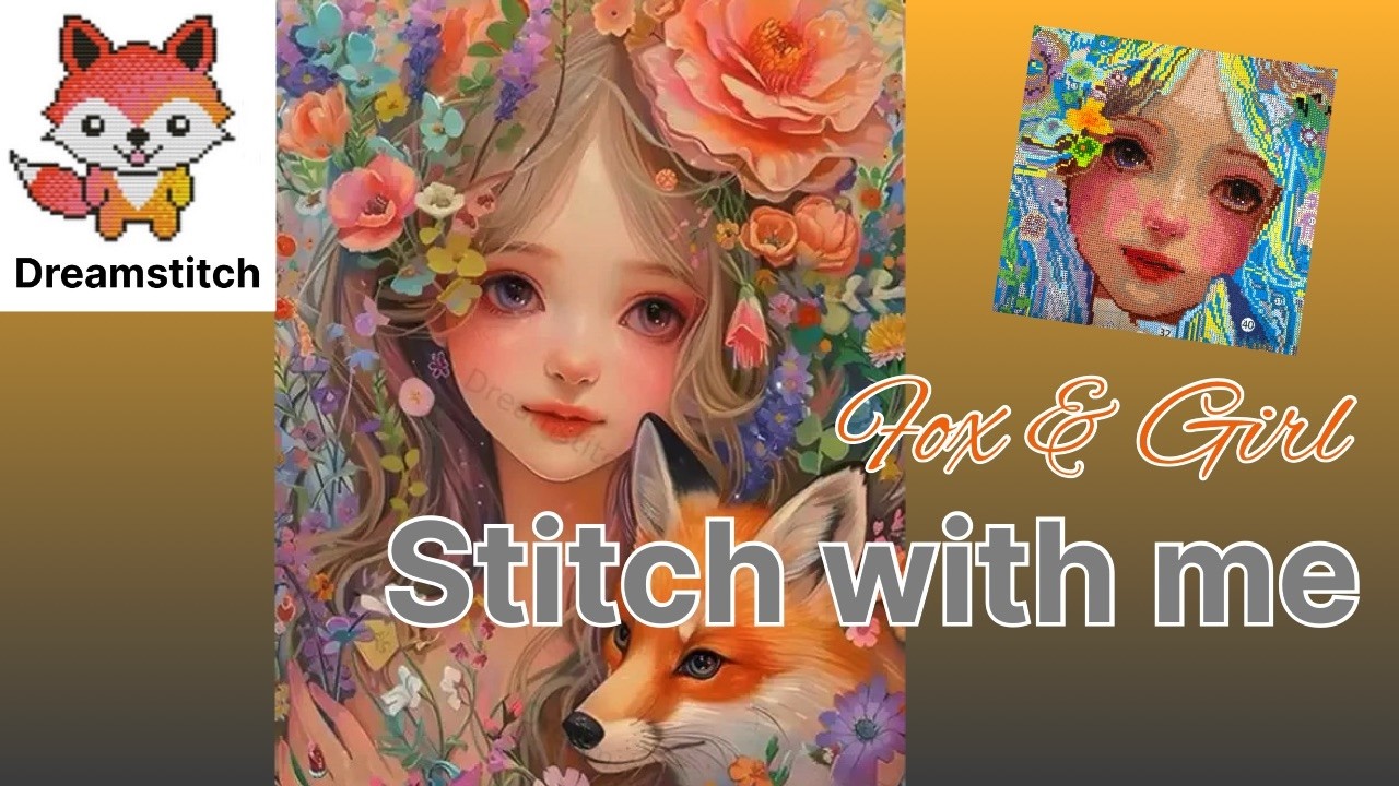 Вышивайте вместе со мной, Лисица и Девочка #dreamstitch